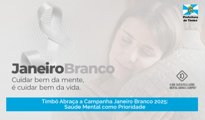 Timbó Abraça a Campanha Janeiro Branco 2025: Saúde Mental como Prioridade