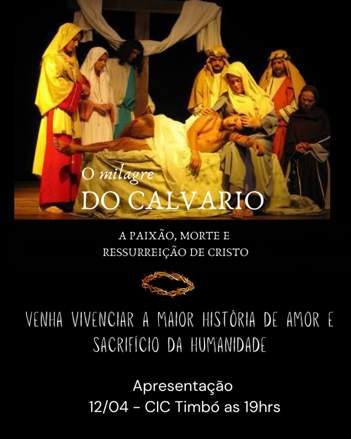 Programação de Páscoa em Timbó traz teatro emocionante sobre a Paixão de Cristo neste sábado
