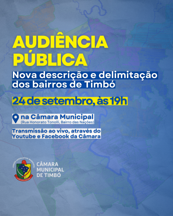Câmara de Timbó realiza em setembro Audiência Pública sobre nova descrição e delimitação dos bairros da cidade