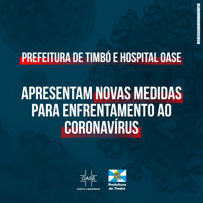 Prefeitura de Timbó e Hospital OASE apresentam novas medidas para enfrentamento ao coronavírus  