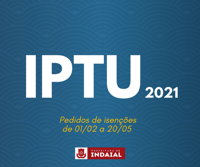 Prefeitura de Indaial divulga prazo para solicitar isenção do IPTU 2021