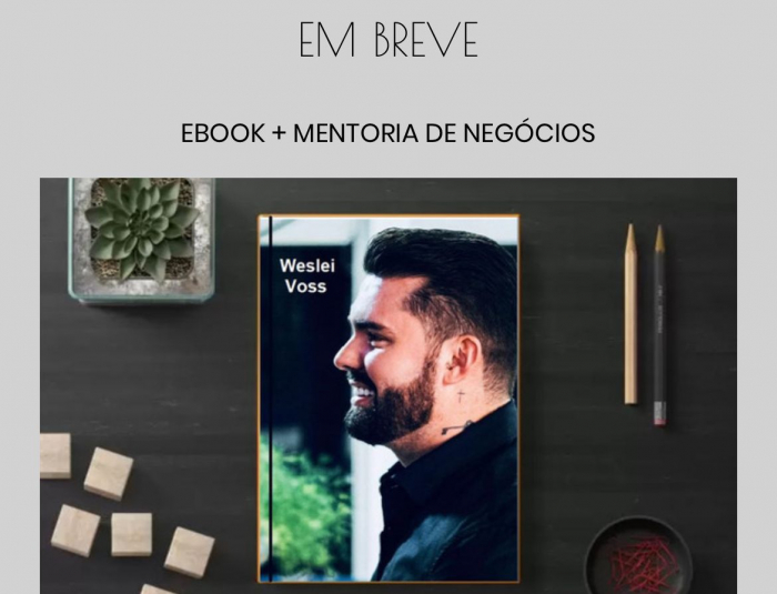 Weslei Voss lançará linha de infoprodutos para empreendedores